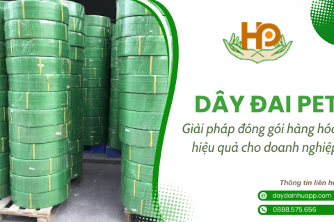 Dây đai PET - Giải pháp đóng gói hàng hóa hiệu quả cho doanh nghiệp tại Bình Dương